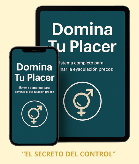 DOMINA TU PLACER - El Secreto del Control
